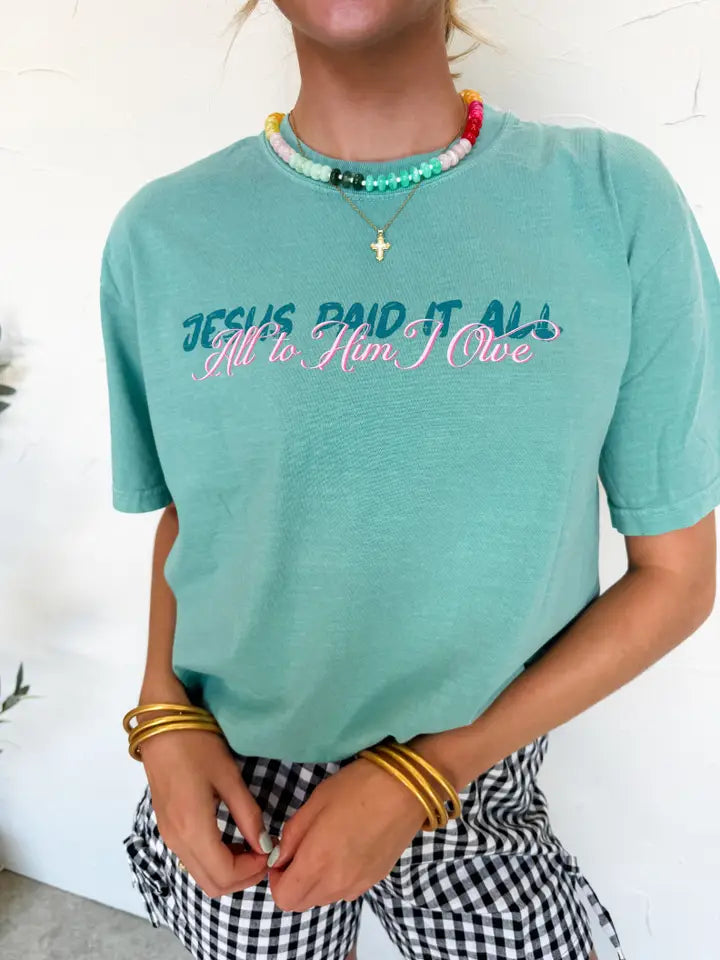 Jesus Paid it All Comfort Colors Tee